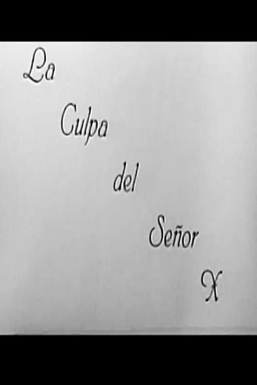 Постер: La Culpa del Señor X