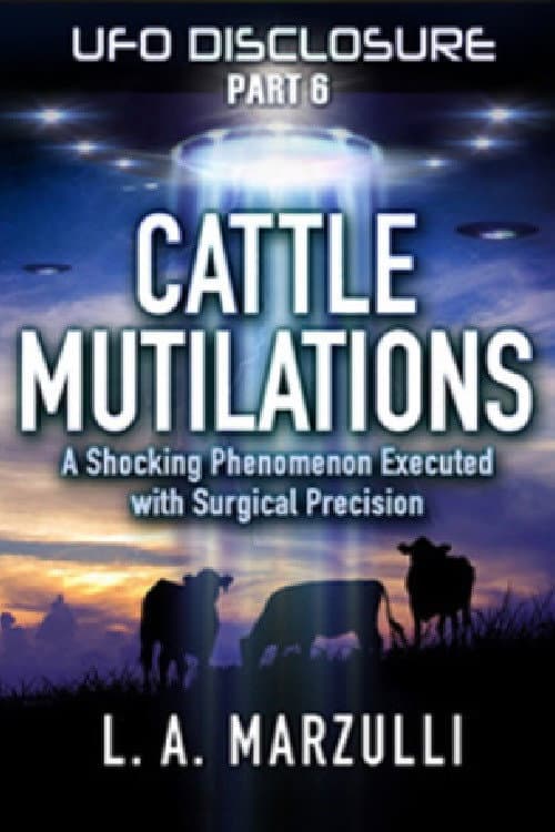 Постер: UFO Disclosure Part 6: Cattle Mutilations - A Shocking Phenomenon with Surgical Precision