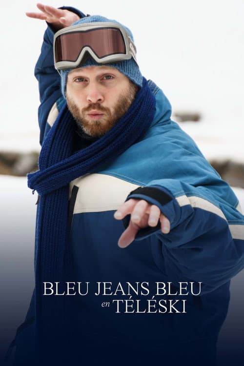 Постер: Bleu Jeans Bleu en téléski