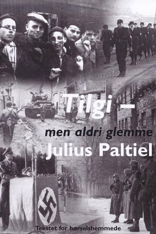 Постер: Tilgi - men aldri glemme: Julius Paltiel