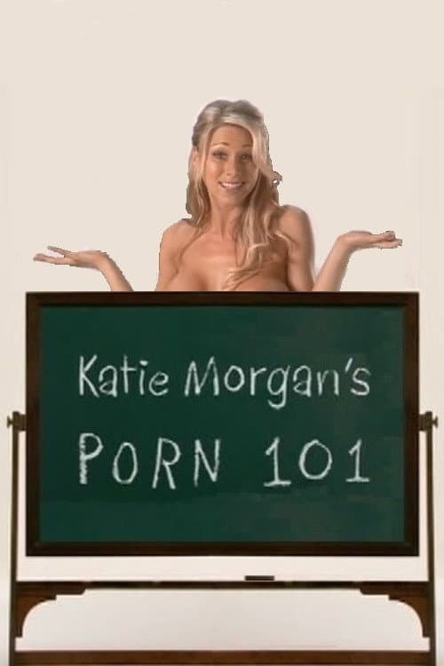Постер: Katie Morgan's Porn 101