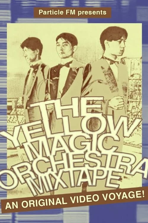 Постер: The Yellow Magic Orchestra Mixtape - An Original Video Voyage