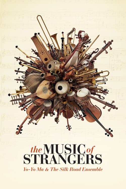 Постер: The Music of Strangers: Yo-Yo Ma and the Silk Road Ensemble