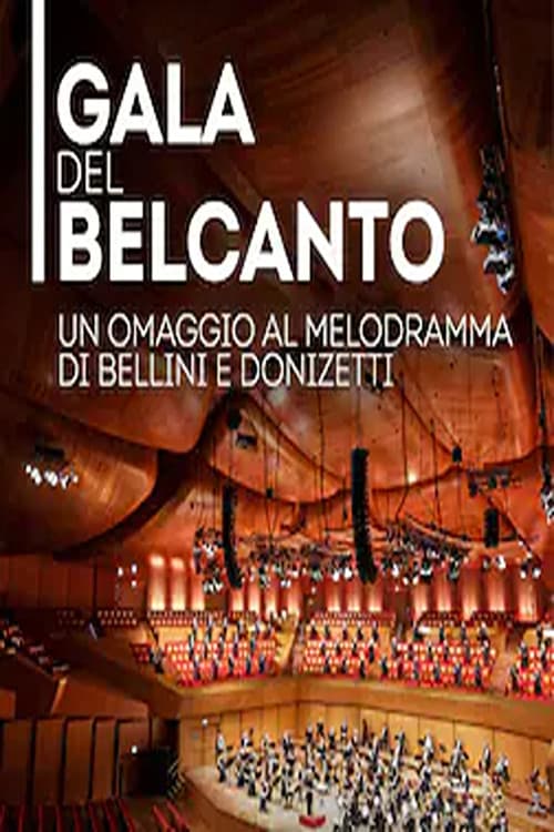 Постер: Gala del Belcanto - Omaggio al melodramma di Bellini e Donizetti