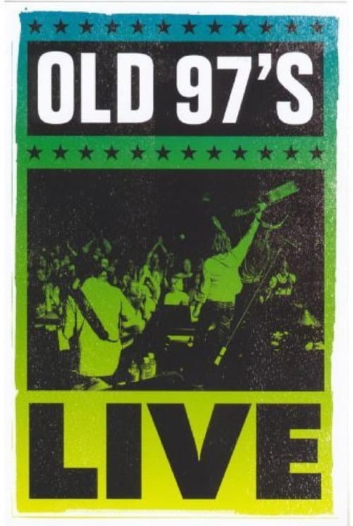 Постер: Old 97's: Live