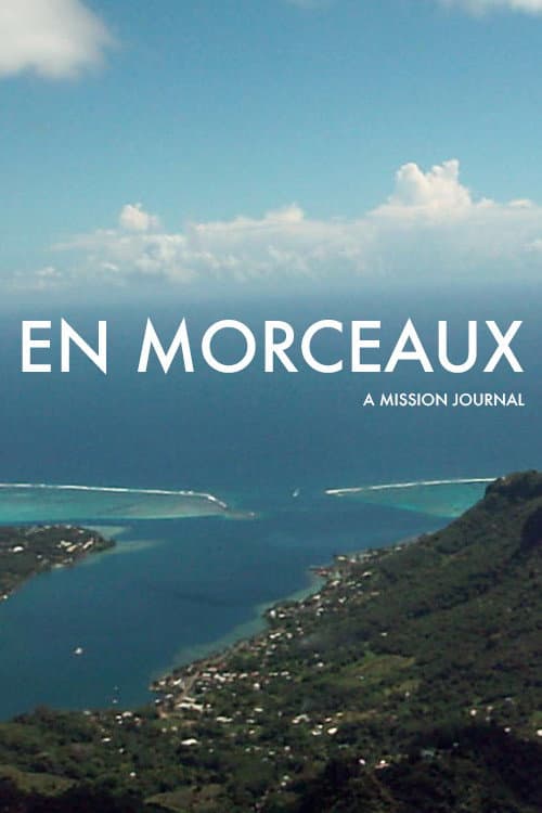 Постер: En Morceaux: A Mission Journal