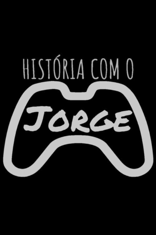 Постер: História com o Jorge