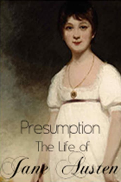 Постер: Presumption: The Life of Jane Austen