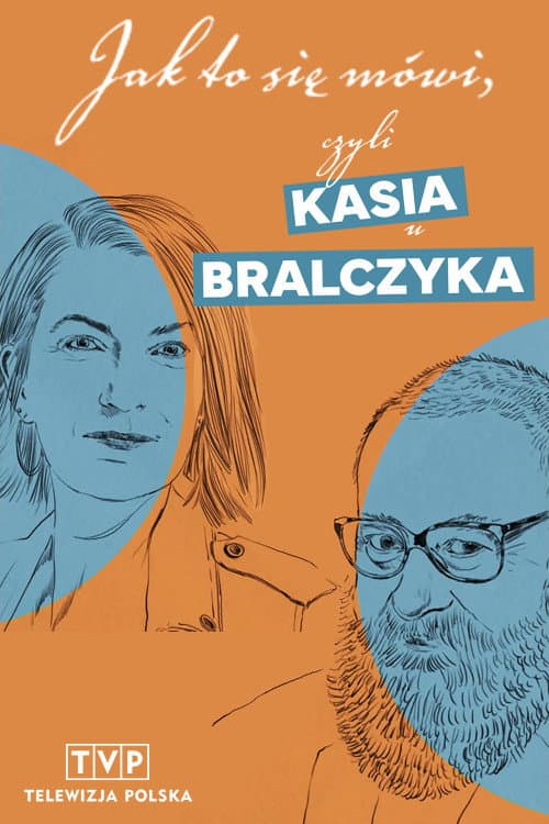 Постер: Jak to się mówi, czyli Kasia u Bralczyka