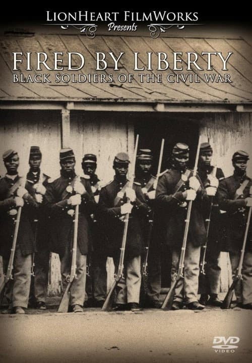 Постер: Fired by Liberty: Black Soldiers of the Civil War
