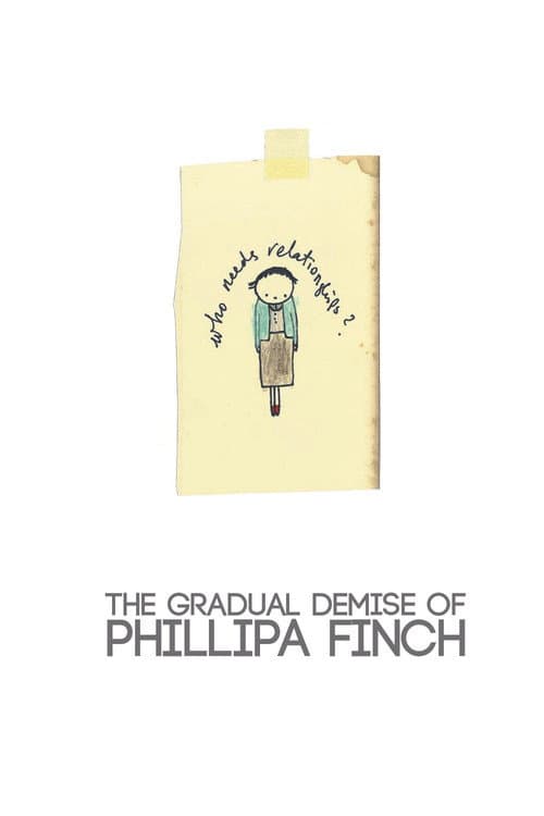 Постер: The Gradual Demise of Phillipa Finch