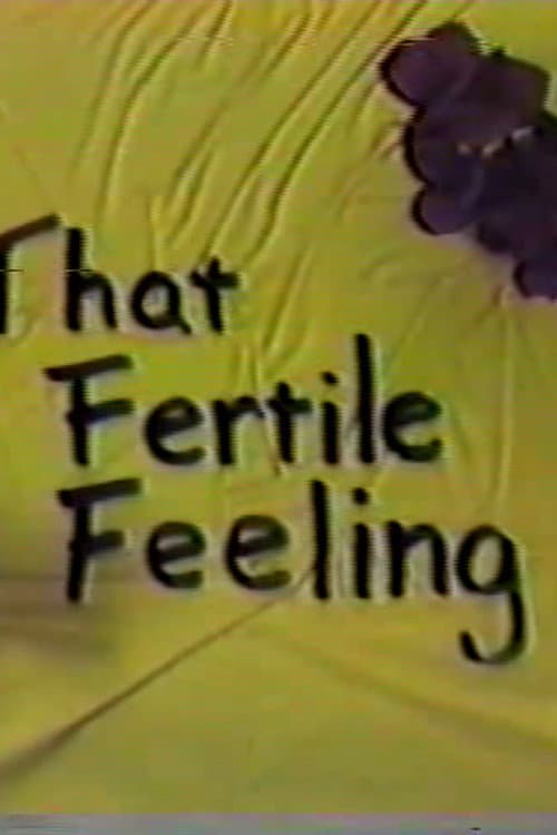 Постер: That Fertile Feeling