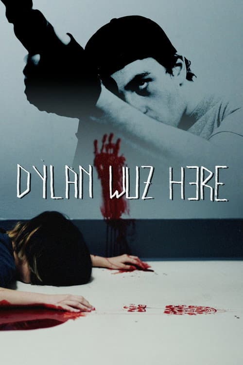 Постер: Dylan Wuz Here