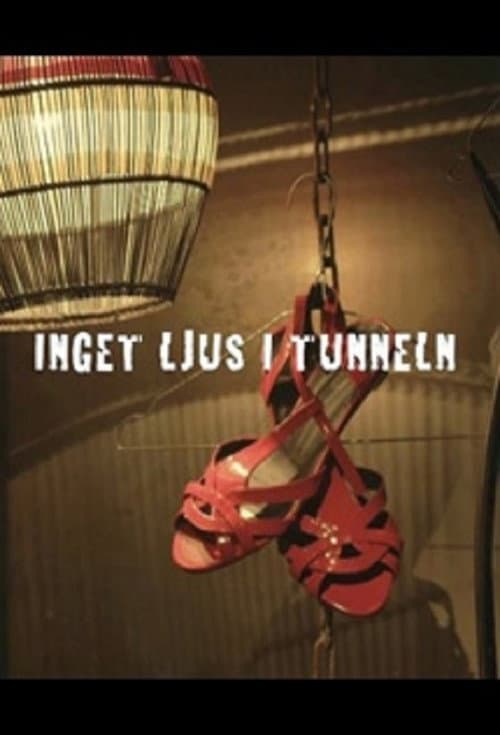 Постер: Inget Ljus i Tunneln
