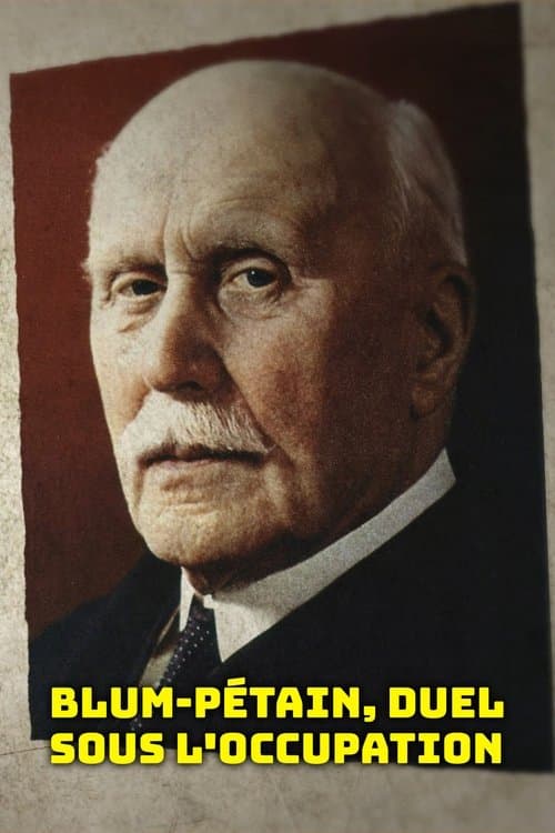 Постер: Blum-Pétain, duel sous l'Occupation