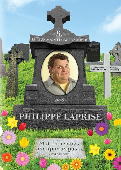 Постер: Philippe Laprise: Je peux maintenant mourir