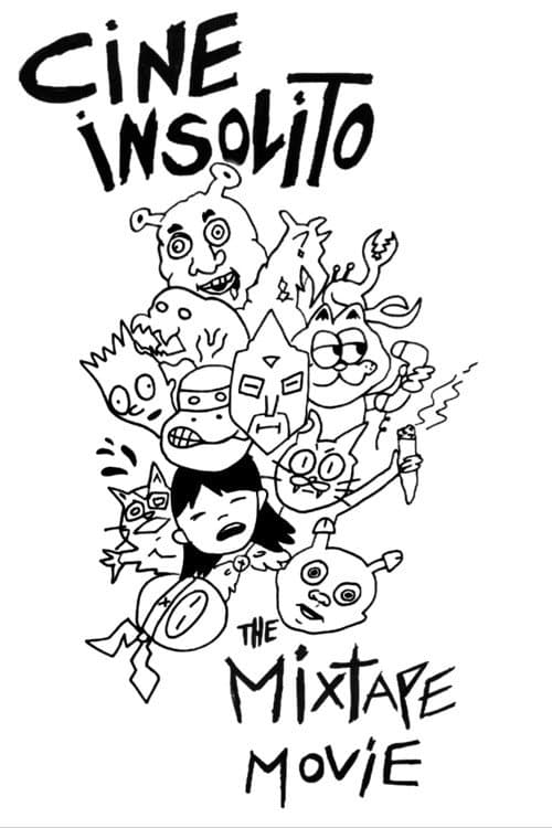 Постер: Cine Insólito: The Mixtape Movie