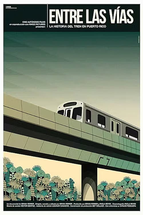 Постер: Entre las vías: La historia del tren en Puerto Rico