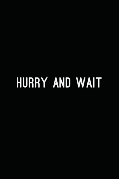 Постер: Hurry and Wait