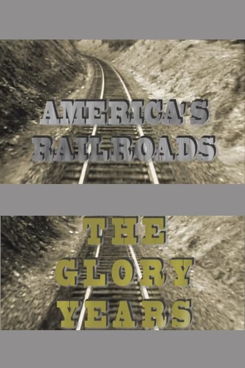 Постер: America's Railroads The Glory Years