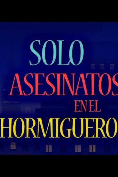 Постер: Asesinatos sólo en El Hormiguero