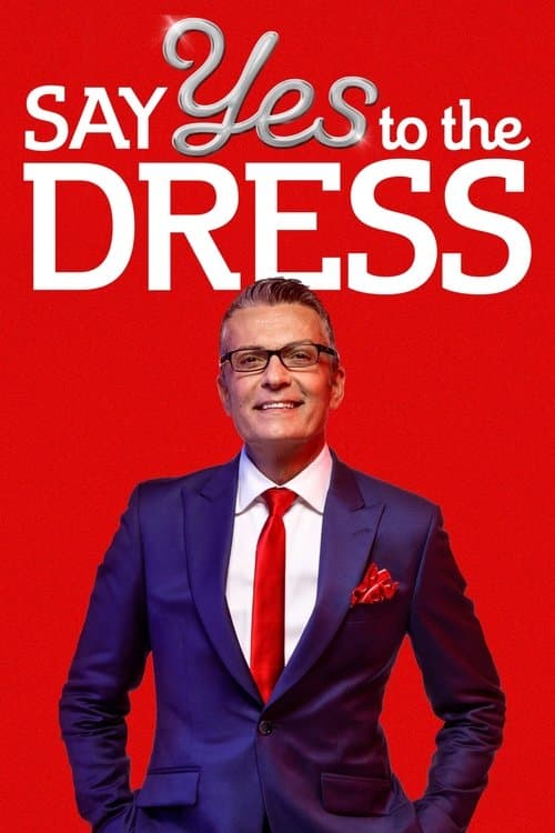Постер: Say Yes to the Dress