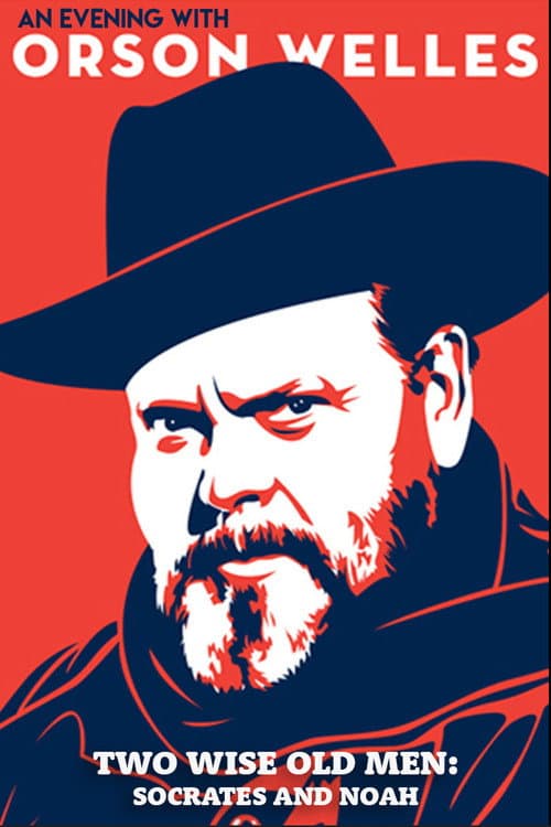 Постер: An Evening with Orson Welles: Two Wise Old Men – Socrates and Noah