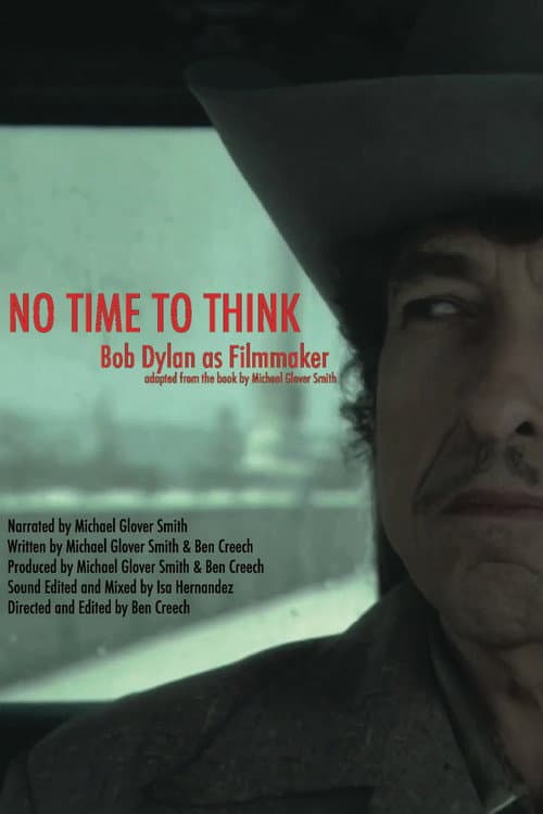 Постер: No Time to Think: Bob Dylan as Filmmaker