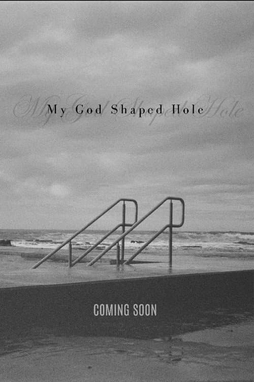 Постер: My God Shaped Hole