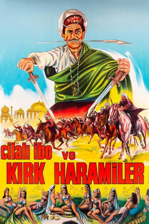 Постер: Cilalı İbo ve Kırk Haramiler