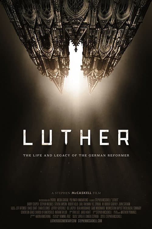 Постер: Luther: The Life and Legacy of the German Reformer