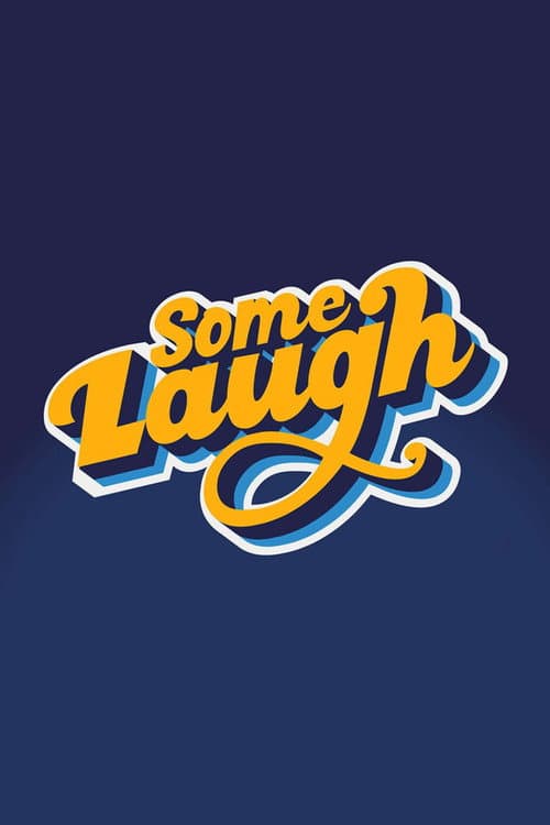 Постер: Some Laugh - Live at the Pavilion