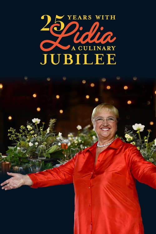 Постер: 25 Years with Lidia: A Culinary Jubilee