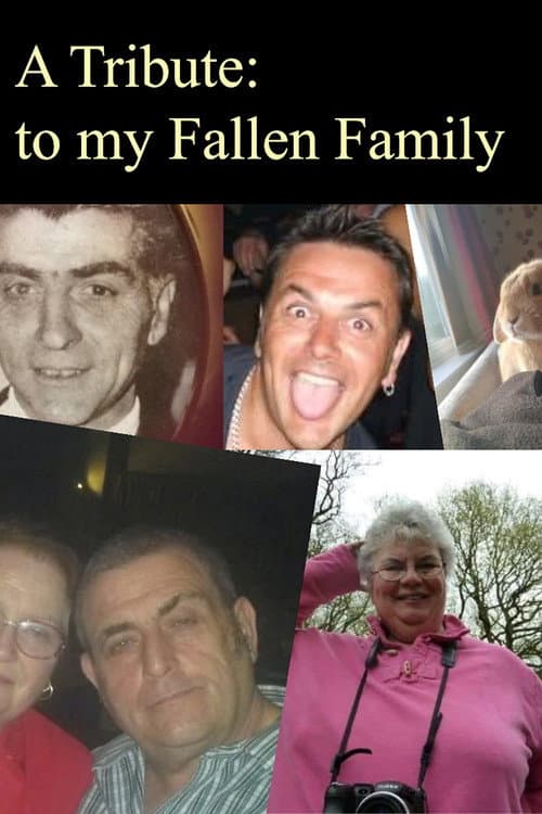 Постер: A Tribute: To My Fallen Family