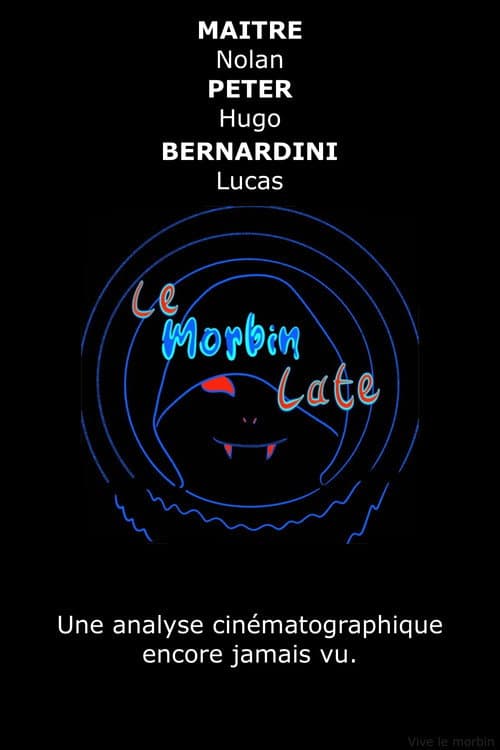 Постер: Le Morbin Late