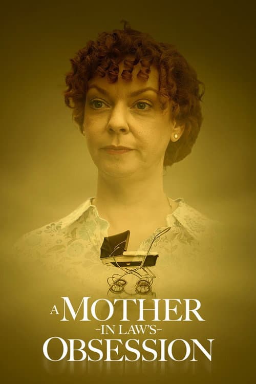 Постер: A Mother-in-Law's Obsession