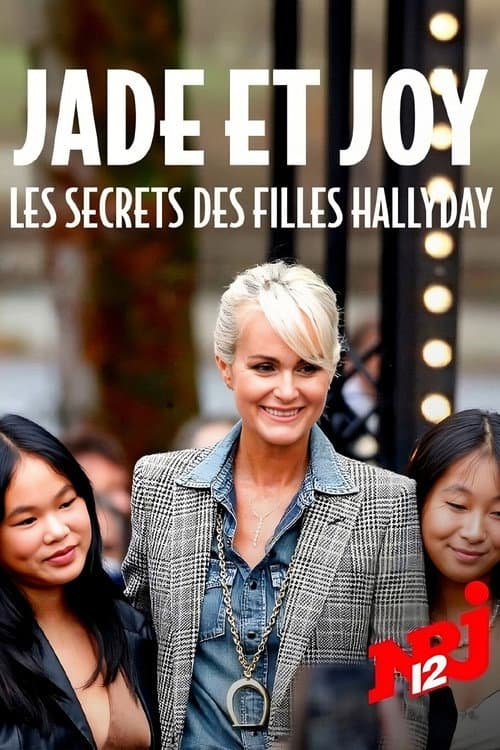 Постер: Jade et Joy : les secrets des filles Hallyday