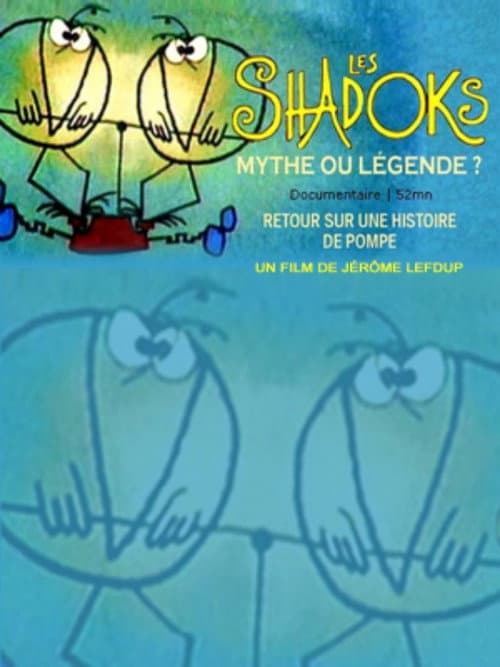 Постер: Les Shadoks, mythe ou légende ?