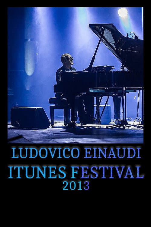 Постер: Ludovico Einaudi - iTunes Festival