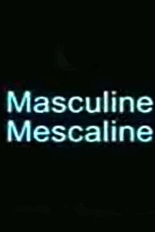 Постер: Masculine Mescaline