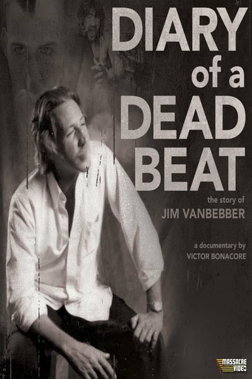 Постер: Diary of a Deadbeat: The Story of Jim VanBebber