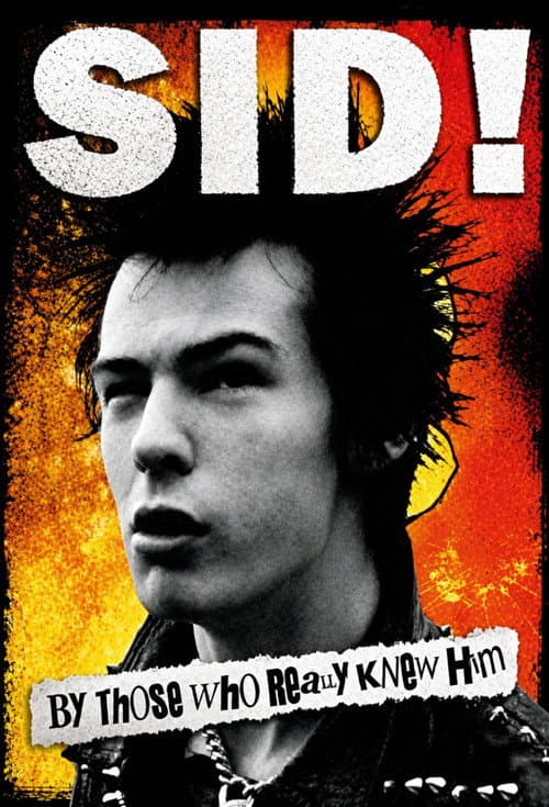 Постер: Sid! By Those Who Really Knew Him