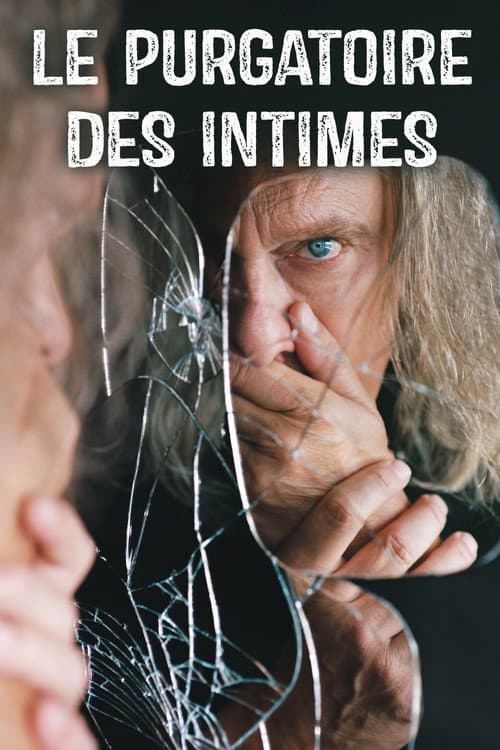 Постер: Le purgatoire des intimes