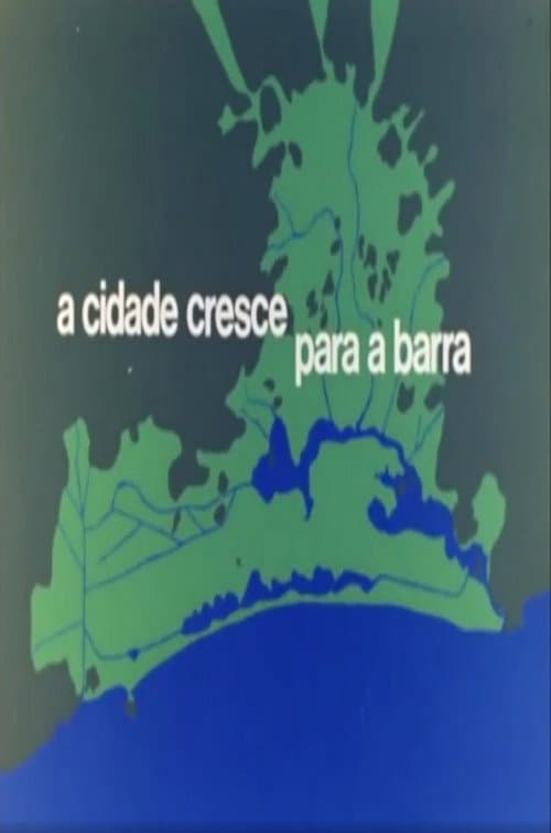 Постер: A Cidade Cresce Para a Barra