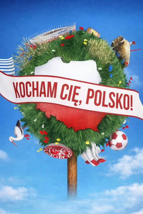 Постер: Kocham Cię, Polsko!