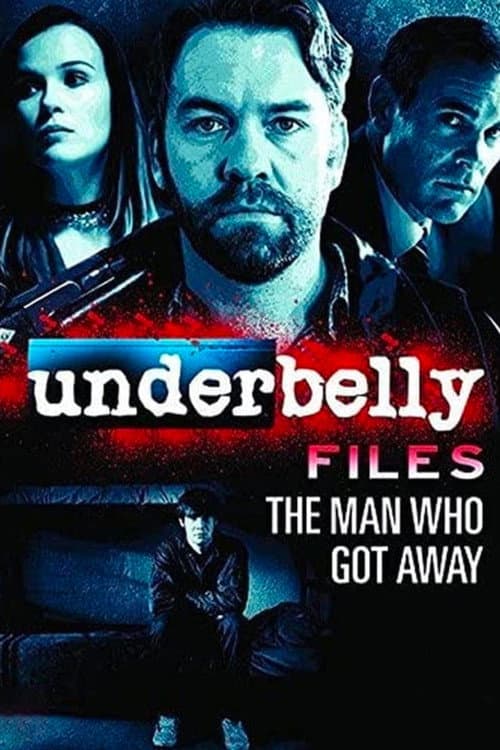 Постер: Underbelly Files: The Man Who Got Away