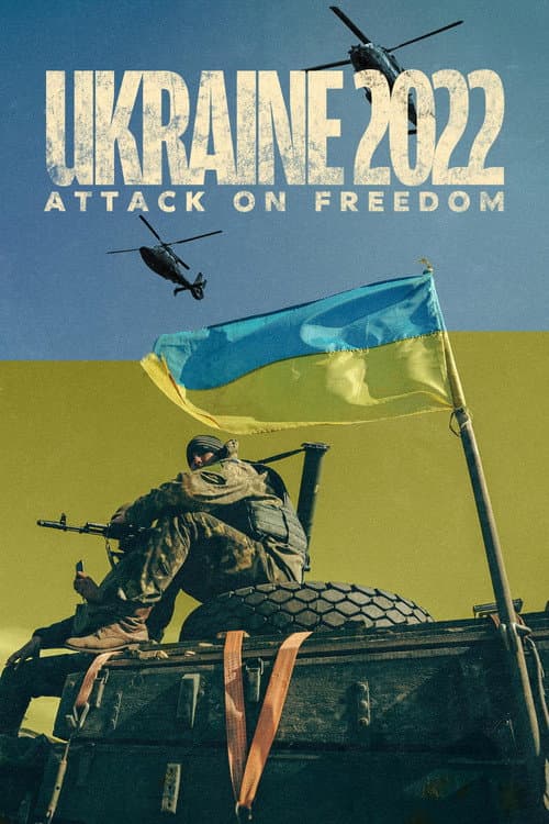 Постер: Ukraine 2022: Attack on Freedom