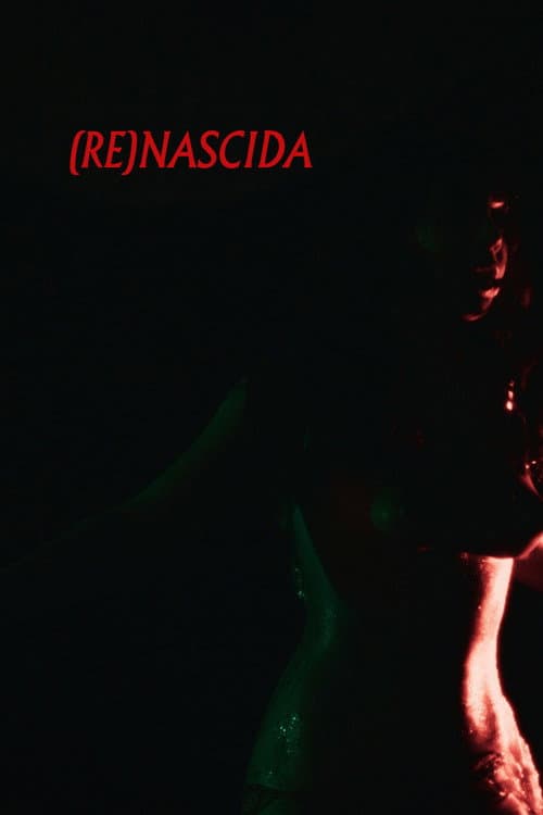 Постер: (Re)Nascida, um Autorretrato