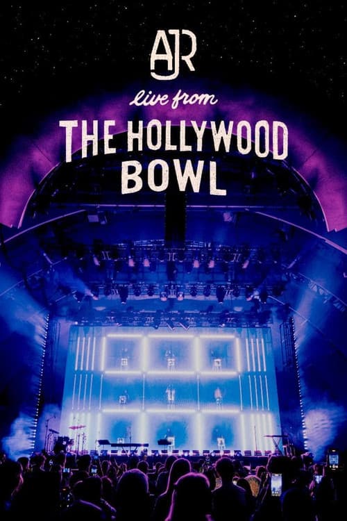 Постер: AJR: Live from the Hollywood Bowl