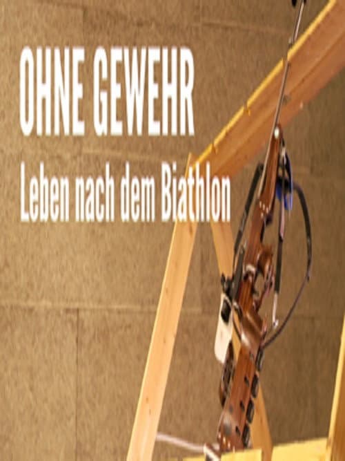 Постер: Ohne Gewehr - Leben nach dem Biathlon